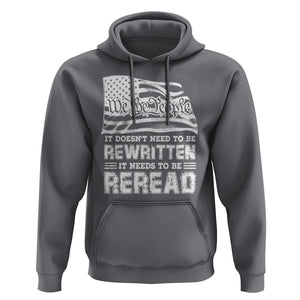 4th Of July Hoodie It Doesn't Need To Be Rewritten It Needs To Be Reread TS09 Charcoal Print Your Wear