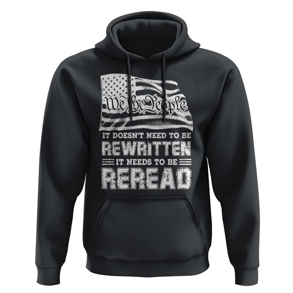 4th Of July Hoodie It Doesn't Need To Be Rewritten It Needs To Be Reread TS09 Black Print Your Wear