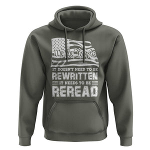 4th Of July Hoodie It Doesn't Need To Be Rewritten It Needs To Be Reread TS09 Military Green Print Your Wear