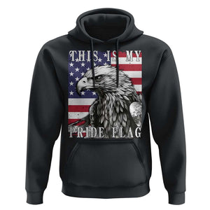 4th Of July Hoodie This Is My Pride Flag White Bald Eagle USA American Flag TS11 Black Print Your Wear