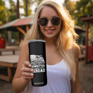 4th Of July Skinny Tumbler It Doesn't Need To Be Rewritten It Needs To Be Reread TB09 Print Your Wear