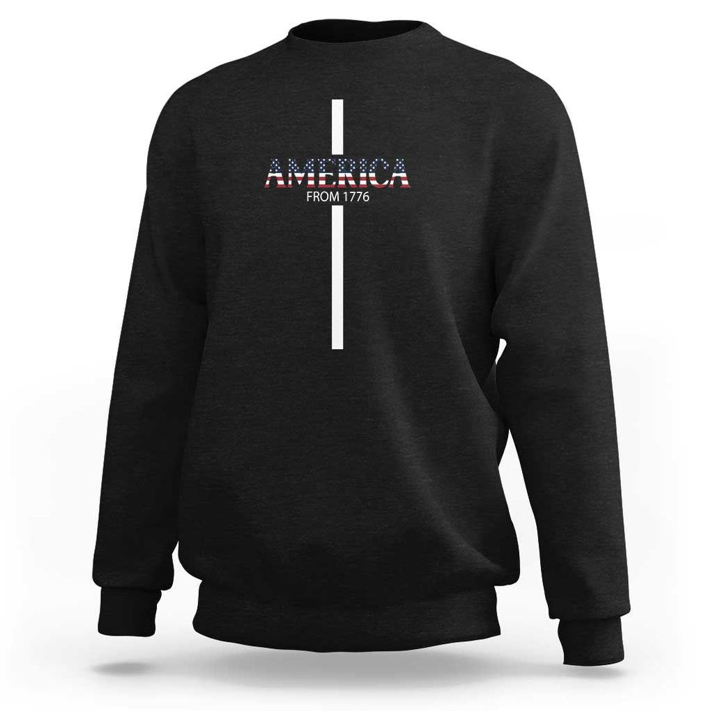 4th Of July Sweatshirt America From 1776 Christian Religious Faith Cross TS11 Black Print Your Wear