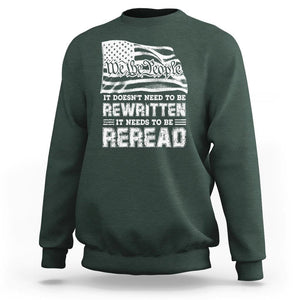 4th Of July Sweatshirt It Doesn't Need To Be Rewritten It Needs To Be Reread TS09 Dark Forest Green Print Your Wear