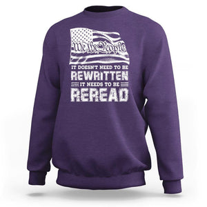 4th Of July Sweatshirt It Doesn't Need To Be Rewritten It Needs To Be Reread TS09 Purple Print Your Wear