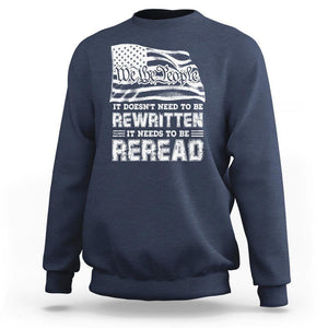 4th Of July Sweatshirt It Doesn't Need To Be Rewritten It Needs To Be Reread TS09 Navy Print Your Wear