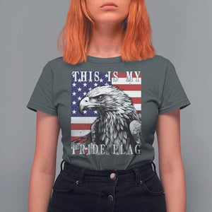 4th Of July T Shirt For Women This Is My Pride Flag White Bald Eagle USA American Flag TS11 Dark Heather Print Your Wear