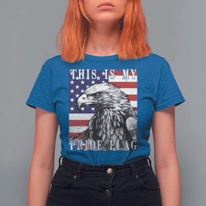 4th Of July T Shirt For Women This Is My Pride Flag White Bald Eagle USA American Flag TS11 Royal Blue Print Your Wear