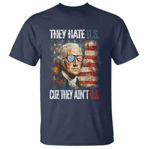 4th Of July T Shirt George Washington They Hate Us Cuz They Ain't Us TS09 Navy Print Your Wear