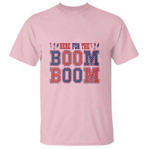 4th Of July T Shirt Here For The Boom Patriotic Independence Day TS09 Light Pink Print Your Wear