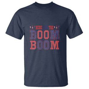 4th Of July T Shirt Here For The Boom Patriotic Independence Day TS09 Navy Print Your Wear