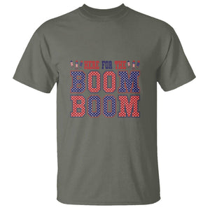 4th Of July T Shirt Here For The Boom Patriotic Independence Day TS09 Military Green Print Your Wear