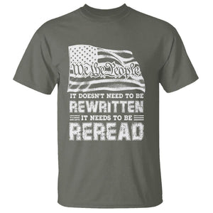 4th Of July T Shirt It Doesn't Need To Be Rewritten It Needs To Be Reread TS09 Military Green Print Your Wear