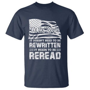 4th Of July T Shirt It Doesn't Need To Be Rewritten It Needs To Be Reread TS09 Navy Print Your Wear