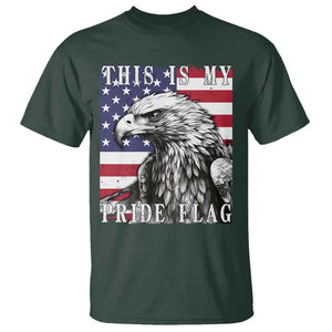 4th Of July T Shirt This Is My Pride Flag White Bald Eagle USA American Flag TS11 Dark Forest Green Print Your Wear