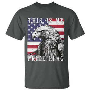 4th Of July T Shirt This Is My Pride Flag White Bald Eagle USA American Flag TS11 Dark Heather Print Your Wear