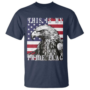 4th Of July T Shirt This Is My Pride Flag White Bald Eagle USA American Flag TS11 Navy Print Your Wear