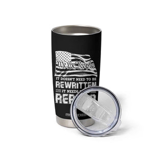 4th Of July Tumbler Cup It Doesn't Need To Be Rewritten It Needs To Be Reread TB09 Print Your Wear