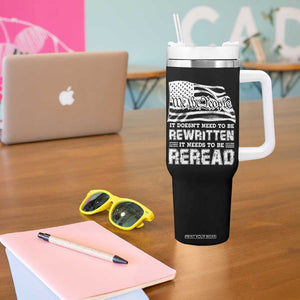 4th Of July Tumbler With Handle It Doesn't Need To Be Rewritten It Needs To Be Reread TB09 Print Your Wear