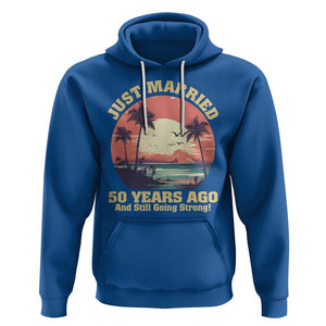 50th Wedding Anniversary Hoodie Just Married 50 Years Ago And Still Going Strong TS09 Royal Blue Printyourwear