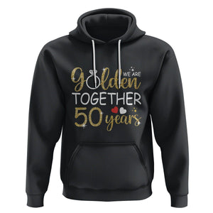 50th Wedding Anniversary Hoodie We Golden Together 50 Years TS09 Black Printyourwear