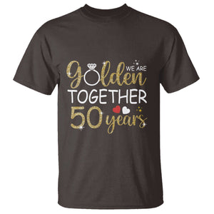 50th Wedding Anniversary T Shirt We Golden Together 50 Years TS09 Dark Chocolate Printyourwear