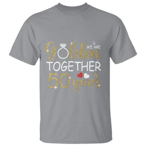 50th Wedding Anniversary T Shirt We Golden Together 50 Years TS09 Sport Gray Printyourwear