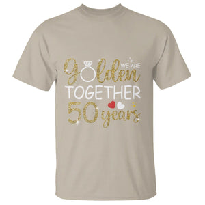 50th Wedding Anniversary T Shirt We Golden Together 50 Years TS09 Sand Printyourwear