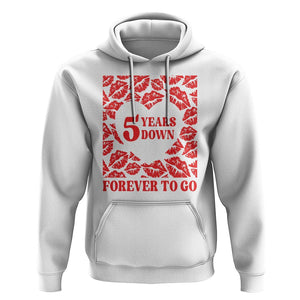 5th Wedding Anniversary Hoodie 5 Years Down Forever To Go Marriage Couple TS09 White Printyourwear