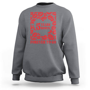 5th Wedding Anniversary Sweatshirt 5 Years Down Forever To Go Marriage Couple TS09 Charcoal Printyourwear