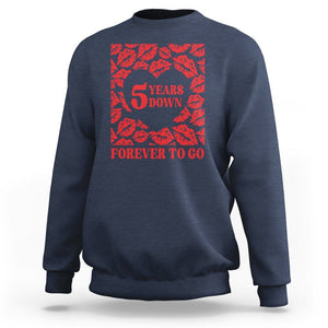 5th Wedding Anniversary Sweatshirt 5 Years Down Forever To Go Marriage Couple TS09 Navy Printyourwear