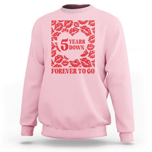 5th Wedding Anniversary Sweatshirt 5 Years Down Forever To Go Marriage Couple TS09 Light Pink Printyourwear