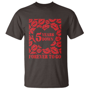 5th Wedding Anniversary T Shirt 5 Years Down Forever To Go Marriage Couple TS09 Dark Chocolate Printyourwear