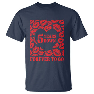 5th Wedding Anniversary T Shirt 5 Years Down Forever To Go Marriage Couple TS09 Navy Printyourwear