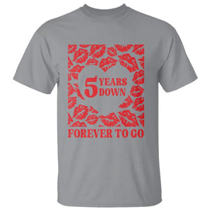 5th Wedding Anniversary T Shirt 5 Years Down Forever To Go Marriage Couple TS09 Sport Gray Printyourwear