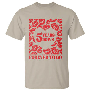 5th Wedding Anniversary T Shirt 5 Years Down Forever To Go Marriage Couple TS09 Sand Printyourwear