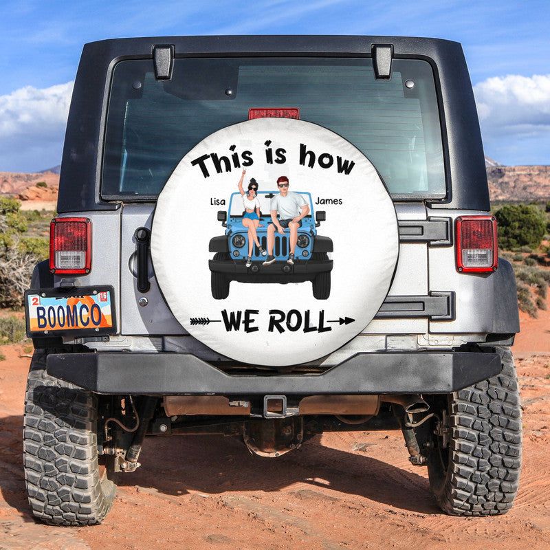 Custom Jeep Tire Cover With Camera Hole, This Is How We Roll Jeep Couple Spare Tire Cover CTM No hole Custom - Printyourwear