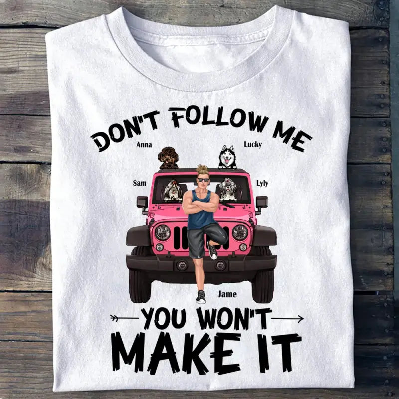 Personalized Dog and JP T Shirt Dont Follow Me You Wont Make It CTM Youth Custom - Printyourwear