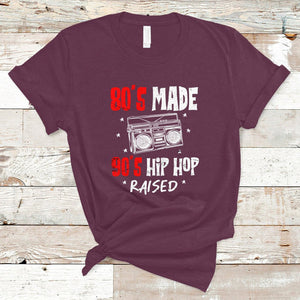 80's Made 90's Hip Hop Raised 50th Anniversary Of Hip Hop T Shirt TS02 Maroon Printyourwear