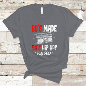 80's Made 90's Hip Hop Raised 50th Anniversary Of Hip Hop T Shirt TS02 Charcoal Printyourwear