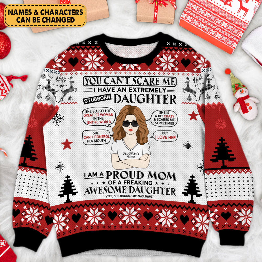 Personalized You Cant Scare Me I Have An Extremely Stubborn Daughter Christmas All Over Print Sweatshirt For Mom and Dad CTM Unisex Custom - Printyourwear