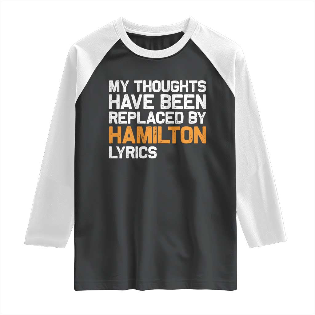 Alexander Hamilton Raglan Shirt American Musical Gift TS10 Black White Print Your Wear