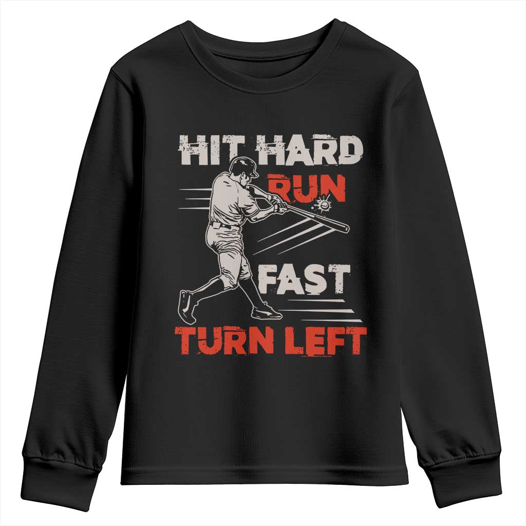 Baseball Lover Youth Sweatshirt Hit Hard Run Fast Turn Left Softball Fan TS02 Black Print Your Wear