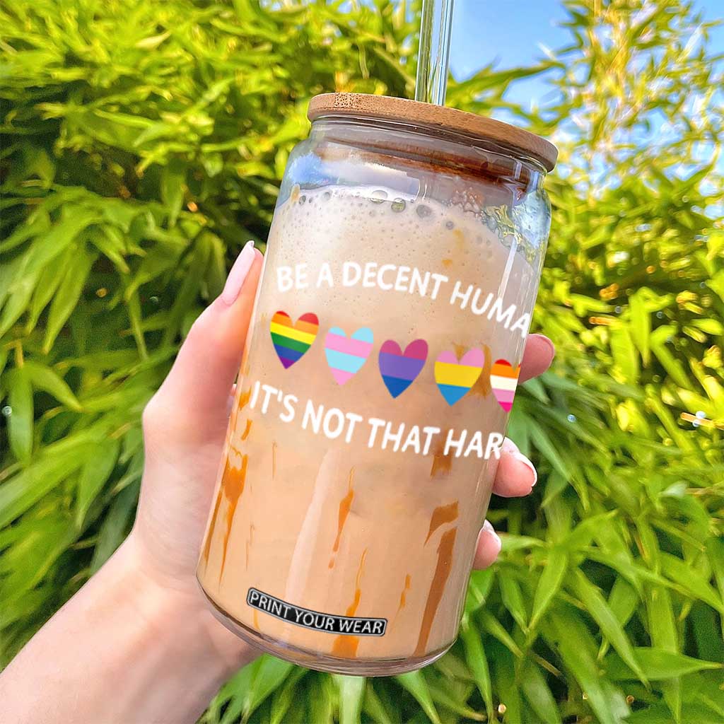 Be A Decent Human It's Not That Hard Glass Can LGBT Heart Retro Human Rights TS10 Print Your Wear