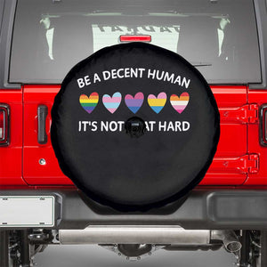 Be A Decent Human It's Not That Hard Spare Tire Cover LGBT Heart Retro Human Rights TS10 Black Print Your Wear