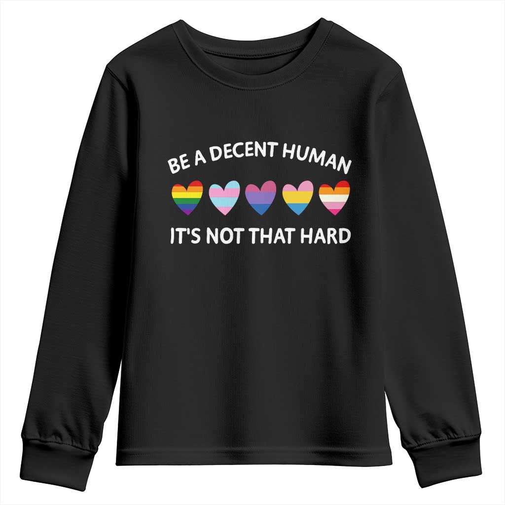 Be A Decent Human It's Not That Hard Youth Sweatshirt LGBT Heart Retro Human Rights TS10 Black Print Your Wear