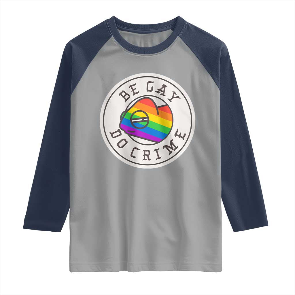 Be Gay Do Crime Rainbow Chameleon LGBTQ Pride Flag Raglan Shirt TS10 Sport Gray Navy Print Your Wear