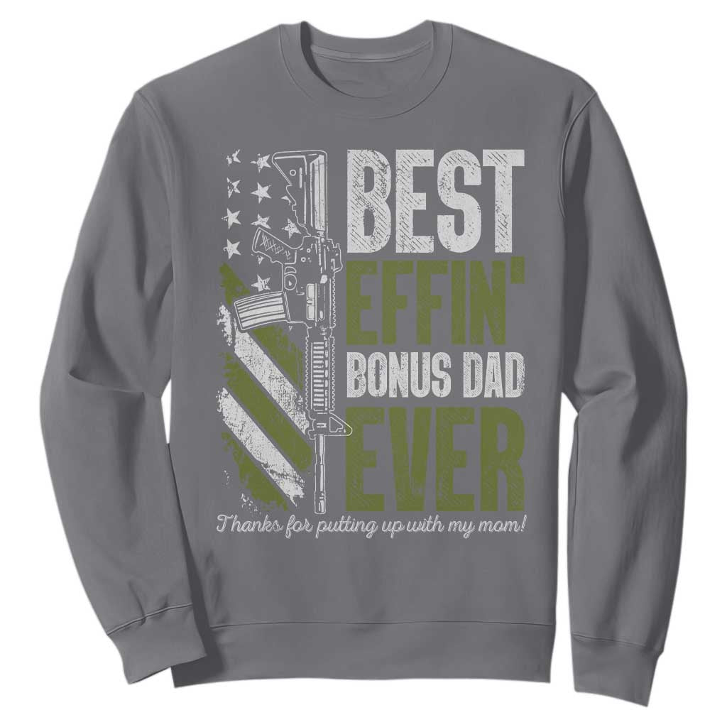 Best Effin Bonus Dad Ever Sweatshirt Step Dad Gun American Flag TS10 Charcoal Print Your Wear