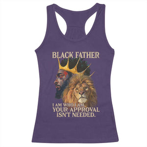 Black Father Racerback Tank Top I Am Who I Am Your Approval Isn't Needed African American Dad TS11 Purple Print Your Wear