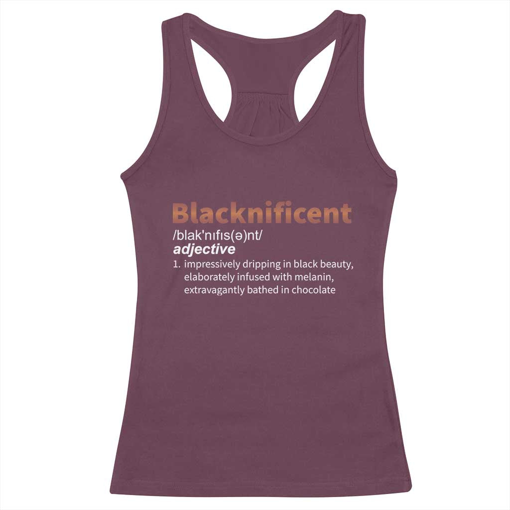 Blacknificient Definition Racerback Tank Top Black History African Roots African American TS10 Maroon Print Your Wear