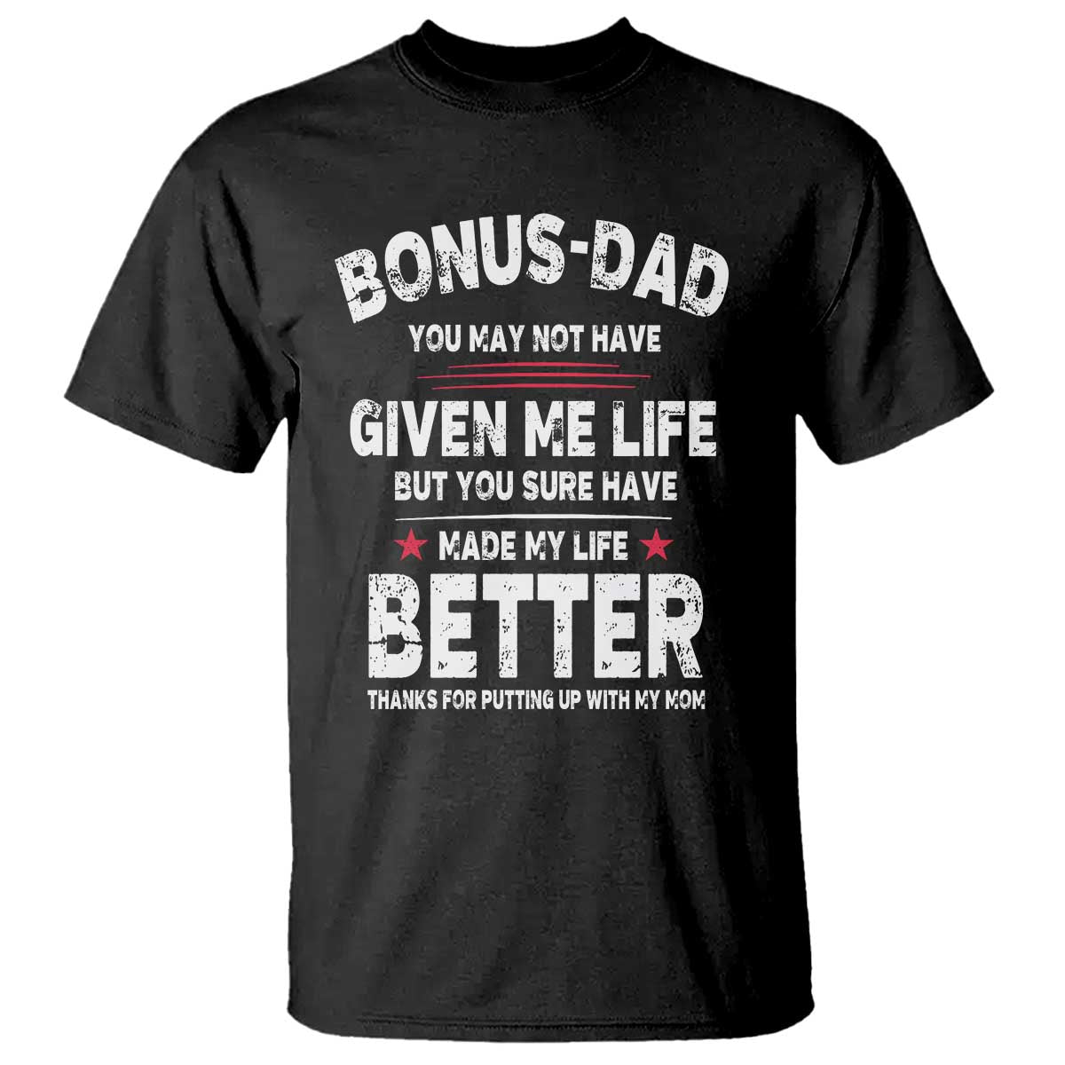 Bonus dad T Shirt Step Dad Fathers Day TS10 Black Print Your Wear